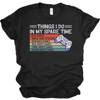 6 Things I Do In My Spare Time Video Games Girl Gaming Men Women T-shirt Unisex Jersey Short Sleeve Crewneck Tee - Thegiftio UK