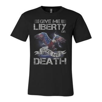 American Eagle Give Me Liberty Or Give Me Death 4Th Of July Unisex Jersey Short Sleeve Crewneck Tshirt - Seseable