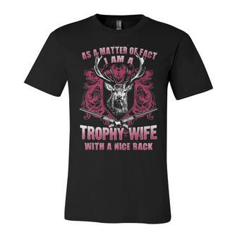 As A Matter Of Fact - Trophy Wife Unisex Jersey Short Sleeve Crewneck Tshirt - Seseable