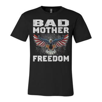 Bad Mother Freedom Unisex Jersey Short Sleeve Crewneck Tshirt - Seseable