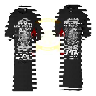 Being A Navy Veteran Is A Honor Being A Papa Is A Priceless Unisex Jersey Short Sleeve Crewneck Tshirt - Monsterry