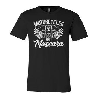 Biker Lifestyle Quotes Motorcycles And Mascara Jersey T-Shirt | Mazezy