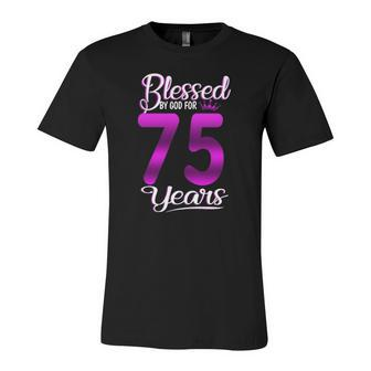 Blessed By God For 75 Years Old 75Th Birthday Crown Jersey T-Shirt | Mazezy