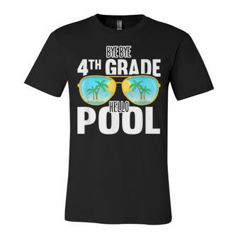 Bye Bye 4Th Grade Hello Pool Sunglasses Teachers Students Unisex Jersey Short Sleeve Crewneck Tshirt - Seseable