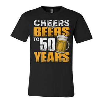 Cheers And Beers To 50 Years Old Birthday Funny Drinking Unisex Jersey Short Sleeve Crewneck Tshirt - Seseable