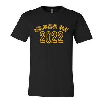 Class Of 2022 Great Gift Unisex Jersey Short Sleeve Crewneck Tshirt - Monsterry