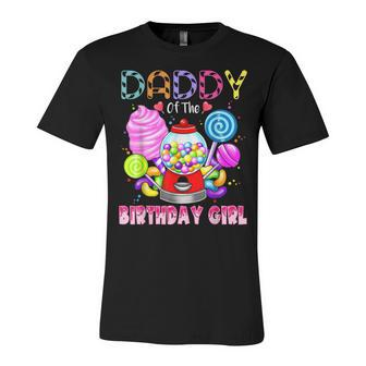 Daddy Of The Birthday Girl Candyland Candy Birthday Party Unisex Jersey Short Sleeve Crewneck Tshirt - Seseable