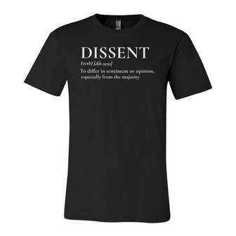 Definition Of Dissent Differ In Opinion Or Sentiment Jersey T-Shirt | Mazezy