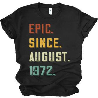 Epic Since August 1972 50 Years Old 50Th Birthday Unisex Jersey Short Sleeve Crewneck Tshirt - Thegiftio UK