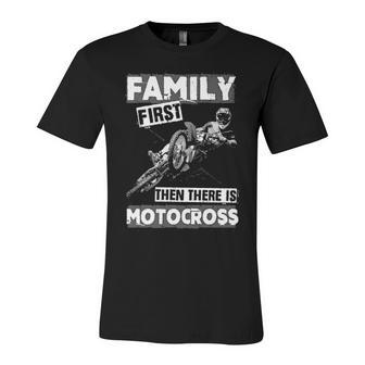 Family First - Then Motocross Unisex Jersey Short Sleeve Crewneck Tshirt - Seseable