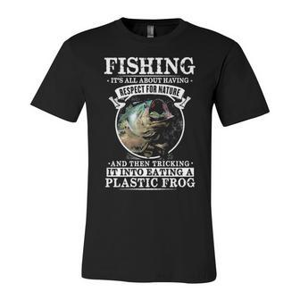 Fishing - Its All About Respect Unisex Jersey Short Sleeve Crewneck Tshirt - Seseable