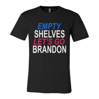 Funny Anti Biden Empty Shelves Joe Lets Go Brandon Funny Anti Biden Unisex Jersey Short Sleeve Crewneck Tshirt - Monsterry DE