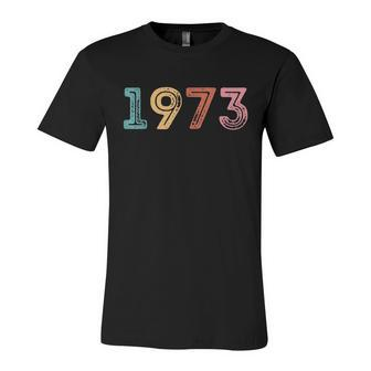 Funny Womens Rights 1973 Pro Roe 1 Unisex Jersey Short Sleeve Crewneck Tshirt - Monsterry