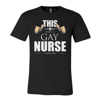 This Is What A Gay Nurse Looks Like Lgbt Pride Jersey T-Shirt | Mazezy