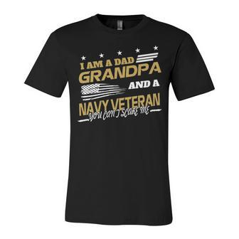 I Am A Dad Grandpa And A Navy Veteran Unisex Jersey Short Sleeve Crewneck Tshirt - Monsterry AU