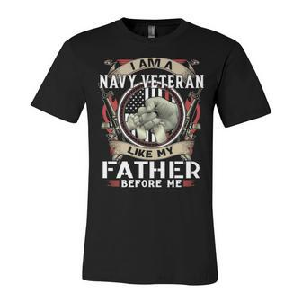 I Am A Navy Veteran Like My Father Before Me Unisex Jersey Short Sleeve Crewneck Tshirt - Monsterry UK