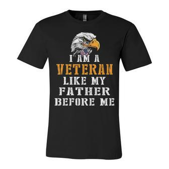 I Am A Veteran Like My Father Before Me V2 Unisex Jersey Short Sleeve Crewneck Tshirt - Monsterry AU