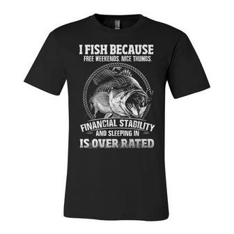 I Fish Because V3 Unisex Jersey Short Sleeve Crewneck Tshirt - Seseable