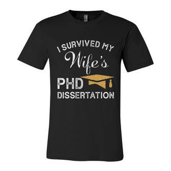 I Survived My Wifes Phd Dissertation For Husband Unisex Jersey Short Sleeve Crewneck Tshirt - Monsterry UK