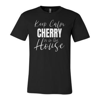 Keep Calm Cherry Is In The House Cherry Jersey T-Shirt | Mazezy