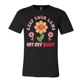 Keep Your Laws Off My Body Pro Choice Feminist Abortion V2 Unisex Jersey Short Sleeve Crewneck Tshirt - Seseable