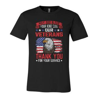 May God Bless Your Kind Soul Our Veterans Memorial Day Gift Unisex Jersey Short Sleeve Crewneck Tshirt - Monsterry DE