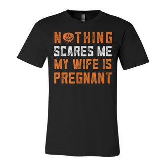 Mens Halloween Pregnancy Announcement For Husband Nothing Scares Unisex Jersey Short Sleeve Crewneck Tshirt - Seseable