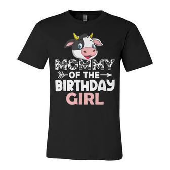 Mommy Of The Birthday Girl Cows Farm Cow Mom Unisex Jersey Short Sleeve Crewneck Tshirt - Seseable