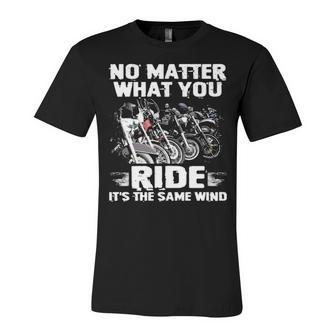 No Matter What You Ride Unisex Jersey Short Sleeve Crewneck Tshirt - Seseable