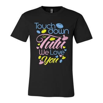 Pink Or Blue Touchdown Or Tutu We Love You Gender Reveal Gift Unisex Jersey Short Sleeve Crewneck Tshirt - Monsterry DE