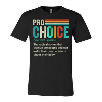 Pro Choice Definition Feminist Womens Rights Retro Vintage Unisex Jersey Short Sleeve Crewneck Tshirt - Seseable