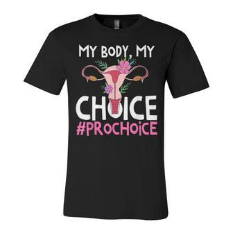 Pro Choice Support Women Abortion Right My Body My Choice Unisex Jersey Short Sleeve Crewneck Tshirt - Seseable