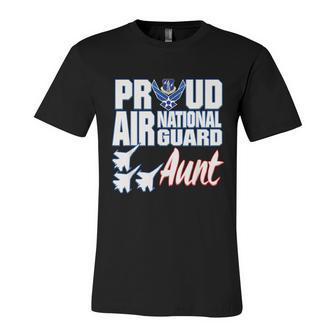 Proud Air National Guard Aunt Usa Military Women Unisex Jersey Short Sleeve Crewneck Tshirt - Monsterry CA