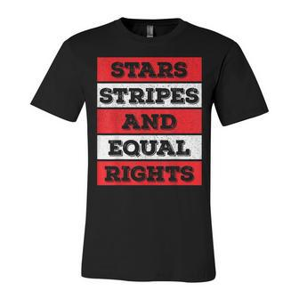 Stars Stripes Equal Rights Bold 4Th Of July Womens Rights Unisex Jersey Short Sleeve Crewneck Tshirt - Seseable