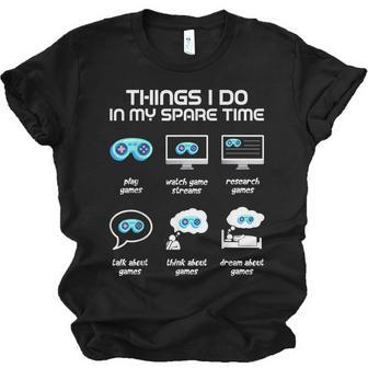 Things I Do In My Spare Time Funny Gamer Gaming Men Women T-shirt Unisex Jersey Short Sleeve Crewneck Tee - Thegiftio UK
