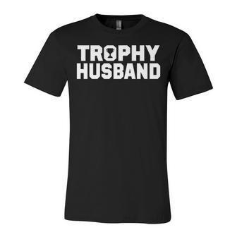 Trophy Husband V2 Unisex Jersey Short Sleeve Crewneck Tshirt - Seseable