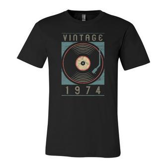 Vintage 1974 Vinyl Retro Turntable Birthday Dj For Him Jersey T-Shirt | Mazezy