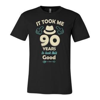 Womens It Took Me 90 Years To Look This Good - 90Th Birthday Unisex Jersey Short Sleeve Crewneck Tshirt - Seseable