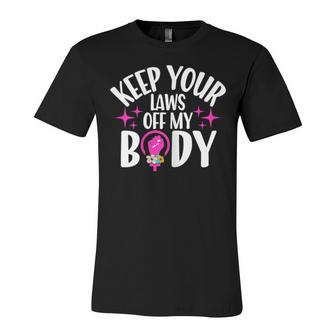 Womens Keep Your Laws Off My Body Pro Choice Feminism Unisex Jersey Short Sleeve Crewneck Tshirt - Seseable