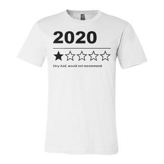 2020 Would Not Recommend Unisex Jersey Short Sleeve Crewneck Tshirt - Seseable