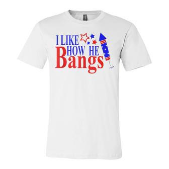 Couples 4Th Of July For Her I Like How He Bangs Unisex Jersey Short Sleeve Crewneck Tshirt - Seseable