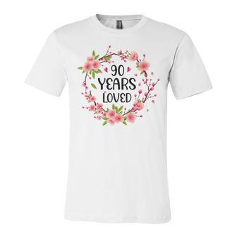 Floral 90 Year Old 90Th Birthday Women 90 Years Loved Unisex Jersey Short Sleeve Crewneck Tshirt - Seseable