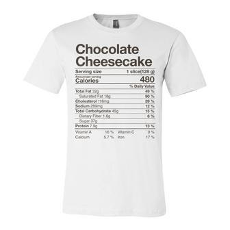 Fun Chocolate Cheesecake Nutrition Facts Thanksgiving Gift V2 Unisex Jersey Short Sleeve Crewneck Tshirt - Seseable