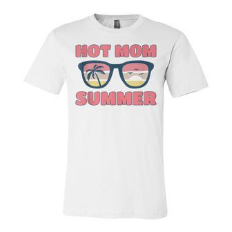 Hot Mom Summer Hot Mom Summer Mother Hot Mom Summer Unisex Jersey Short Sleeve Crewneck Tshirt - Seseable