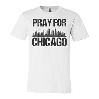 Pray For Chicago Chicago Shooting Support Chicago Outfit Unisex Jersey Short Sleeve Crewneck Tshirt - Seseable