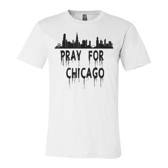 Pray For Chicago Encouragement Distressed Unisex Jersey Short Sleeve Crewneck Tshirt - Seseable