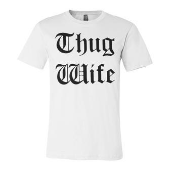 Thug Wife V4 Unisex Jersey Short Sleeve Crewneck Tshirt - Seseable