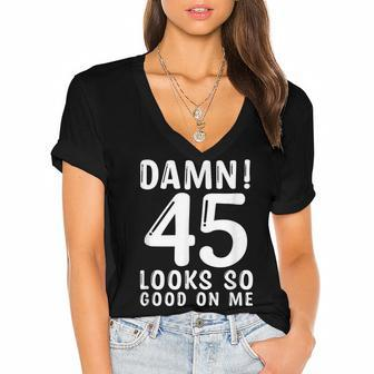 45 Year Old Funny 45Th Birthday Funny Quote 45 Years Women's Jersey Short Sleeve Deep V-Neck Tshirt - Seseable
