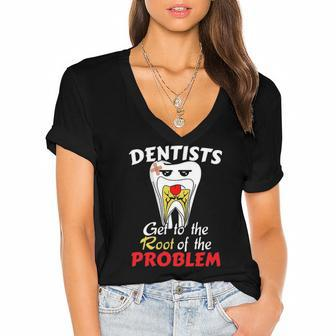 Dentist Root Canal Problem Quote Funny Pun Humor Women's Jersey Short Sleeve Deep V-Neck Tshirt | Mazezy