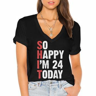 Funny 24 Years Old Birthday Vintage So Happy Im 24 Today Women's Jersey Short Sleeve Deep V-Neck Tshirt - Seseable